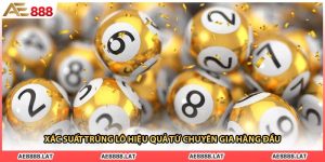 Xác Suất Trúng Lô Hiệu Quả Từ Chuyên Gia Hàng Đầu